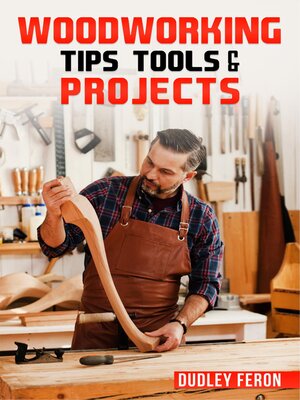 cover image of Woodworking Tips, Tools & Projects